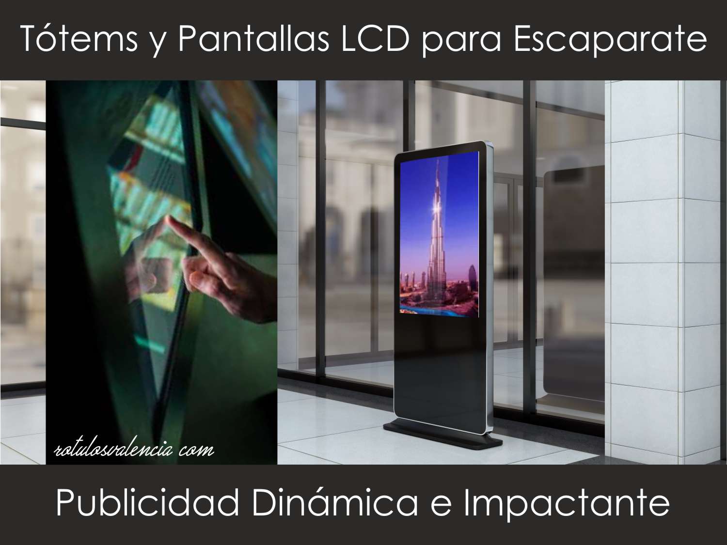 Tótems y Pantallas LCD para Escaparate - Publicidad Dinámica e Impactante